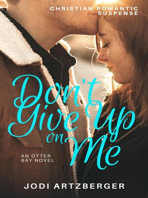 cover image of Don't Give Up on Me